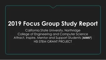 2019 Focus Group Study Report  California State University, Northridge  College of Engineering and