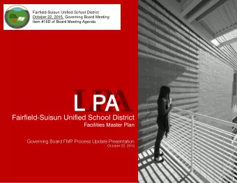 L PA  PA  Fairfield-Suisun Unified School District  Facilities Master Plan  Governing Board FMP