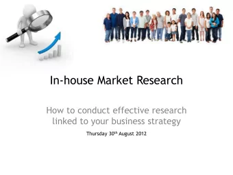 In-house Market Research  How to conduct effective research  linked to your business strategy