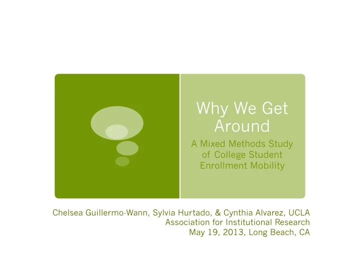 why we get around