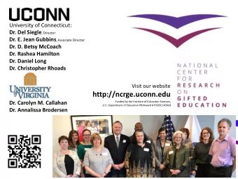 http://ncrge.uconn.edu  Dr. Carolyn M. Callahan  Funded by the Institute of Education Sciences,