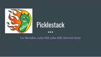 Picklestack  PL  Liz Herndon, Luke Hill, John Hill, Davrion Grier  Introducing