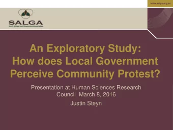 An Exploratory Study:  How does Local Government  Perceive Community Protest?  Presentation at