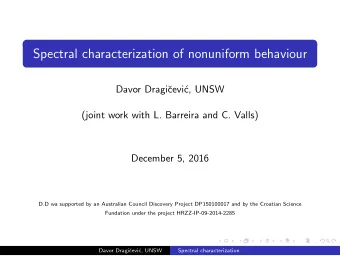 Spectral characterization of nonuniform behaviour  Davor Dragi  cevi  c, UNSW  (joint work with