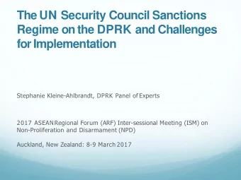 The UN Security Council Sanctions  Regime on the DPRK and Challenges for Implementation  Stephanie