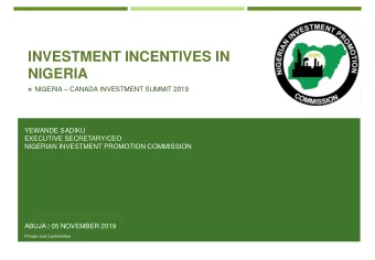 INVESTMENT INCENTIVES IN  NIGERIA  NIGERIA  CANADA INVESTMENT SUMMIT 2019  YEWANDE SADIKU