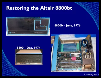 Restoring the Altair 8800bt  8800b  June, 1976  8800  Dec, 1974  S. Lafferty Rev. 1 Burning a