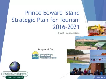 Strategic Plan for Tourism  2016-2021  Final Presentation  Prepared for  November 2016  Contents