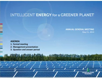 AGENDA 1. Formal meeting 2. Management presentation  3 Q 3. Question and answer period  ti  d  i d