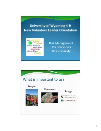 What is important to us?  People  Resources  Image  1 Assess the Risk A typical 4  H