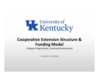 Cooperative Extension Structure &amp;  Funding Model  College of Agriculture, Food and Environment