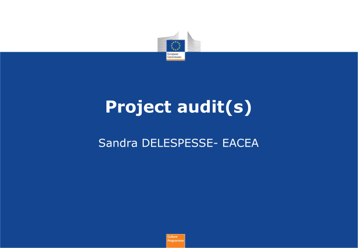 project audit s sandra delespesse eacea content