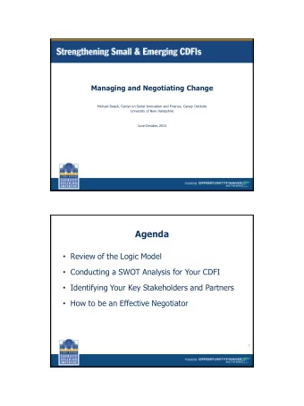 Agenda  Review of the Logic Model  Conducting a SWOT Analysis for Your CDFI  Identifying