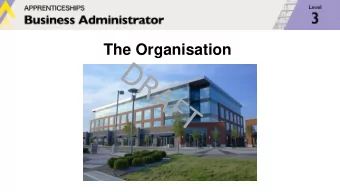 The Organisation  Knowledge overview  In your End-point Assessment you will need to demonstrate how