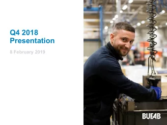 Q4 2018  Presentation  8 February 2019  Fourth quarter  Q4 2018 In Brief    Continued strong