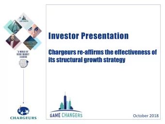 Investor Presentation  Chargeurs re-affirms the effectiveness of  its structural growth strategy