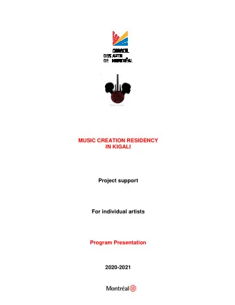 MUSIC CREATION RESIDENCY  IN KIGALI  Project support  For individual artists  Program Presentation