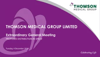 THOMSON MEDICAL GROUP LIMITED Extraordinary General Meeting PROPOSED DISTRIBUTION IN SPECIE