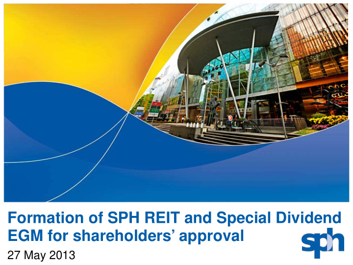 formation of sph reit and special dividend egm for
