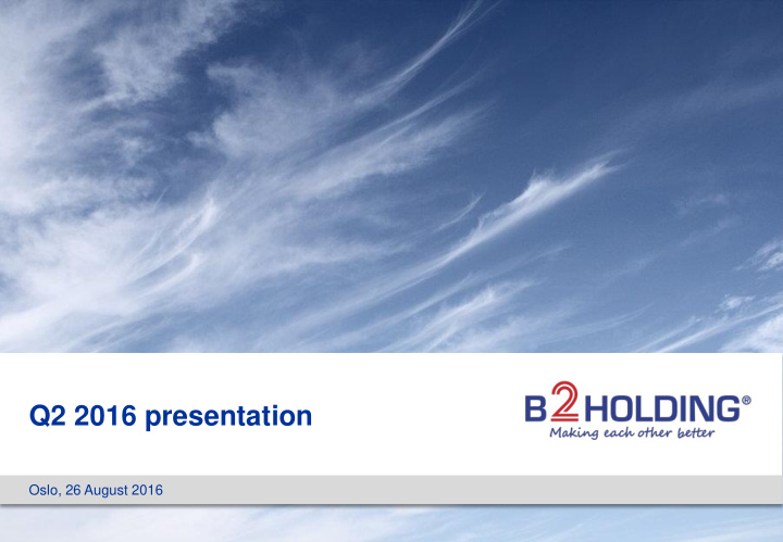 q2 2016 presentation