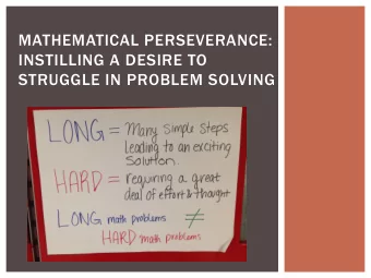 INSTILLING A DESIRE TO  STRUGGLE IN PROBLEM SOLVING  CAN YOU GUESS THE RULE?  CAN YOU GUESS THE