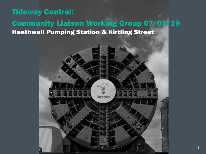 tideway central community liaison working group 07 03 19
