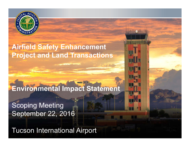 airfield safety enhancement project and land transactions
