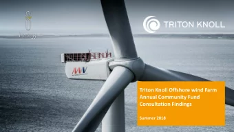Summer 2018  Triton Knoll Annual Community Fund Consultation  Results  Questionnaire developed
