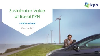 Sustainable Value  at Royal KPN  a VBDO webinar  10 October 2017  Safe harbor  Alternative