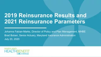 2019 Reinsurance Results and  2021 Reinsurance Parameters  Johanna Fabian-Marks, Director of Policy
