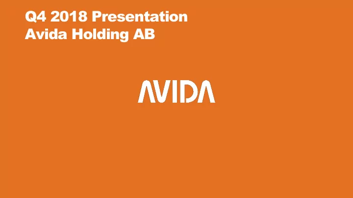 q4 2018 presentation avida holding ab disclaimer