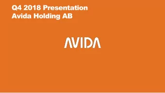 Q4 2018 Presentation  Avida Holding AB  Disclaimer  This Presentation has been produced by Avida