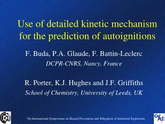 Use of detailed kinetic mechanism  for the prediction of autoignitions  F. Buda, P.A. Glaude, F.
