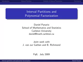 Interval Partitions and  Polynomial Factorization  Daniel Panario  School of Mathematics and