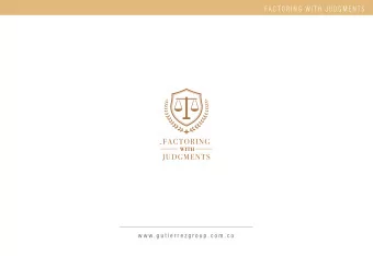 FACTORING  WITH  JUDGMENTS  w w w . g u t i e r r e z g r o u p . c o m . c o  What is it about?
