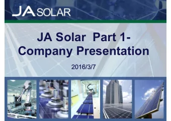 JA Solar  Part 1-  Company Presentation  2016/3/7  JA Solar overview  May 2005 / February 2007 JASO
