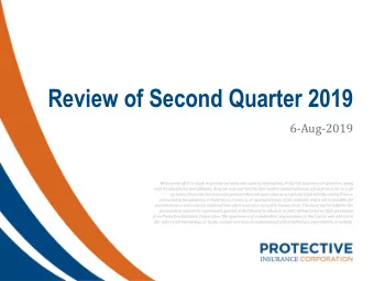 Review of Second Quarter 2019  6-Aug-2019  While every effort is made to provide accurate and