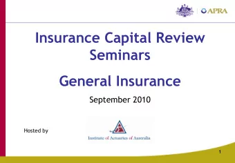 Insurance Capital Review  Seminars  General Insurance  September 2010  Hosted by  1  Agenda