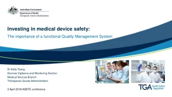 Investing in medical device safety:  The importance of a functional Quality Management System  Dr