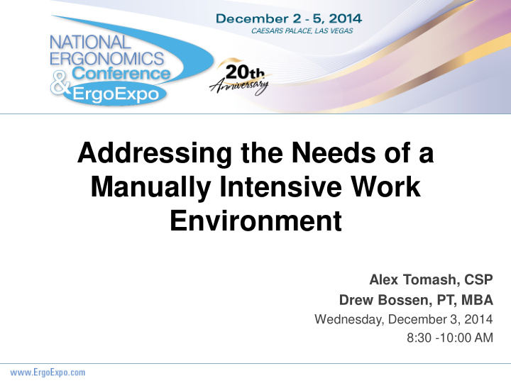 addressing the needs of a manually intensive work