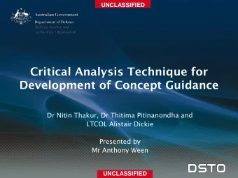 Development of Concept Guidance  Dr Nitin Thakur, Dr Thitima Pitinanondha and  LTCOL Alistair