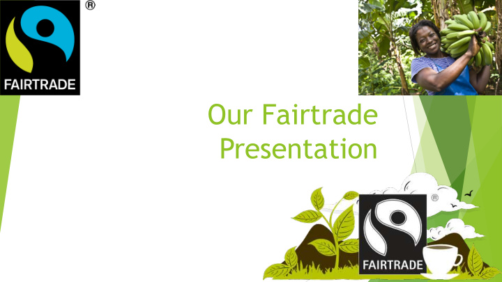 our fairtrade