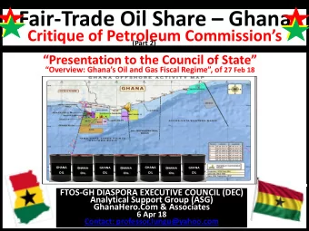 Fair-Trade Oil Share  Ghana Critique of Petroleum Commissions (Part 2) Presentation to the