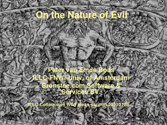 On the Nature of Evil  Peter van Emde Boas  ILLC-FNWI-Univ. of Amsterdam  Bronstee.com Software