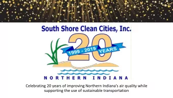 Celebrating 20 years of improving Northern Indianas air quality while  supporting the use of
