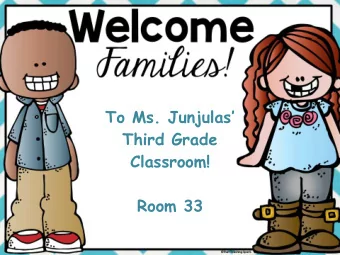To Ms. Junjulas  Third Grade  Classroom!  Room 33  Our schedule changes each day, we rotate in a