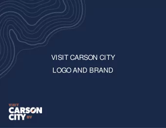 VISIT CARSON CITY  LOGO AND BRAND  THE RESEARCH THAT INFORMED  OUR LOGO AND BRAND  TARGET AUDIENCE