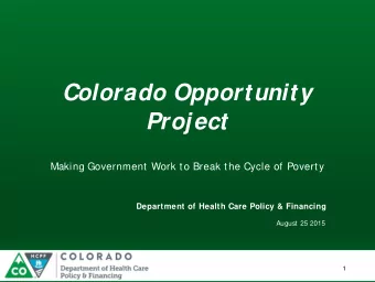 Colorado Opportunity  Project  Making Government Work to Break the Cycle of Poverty  Department of