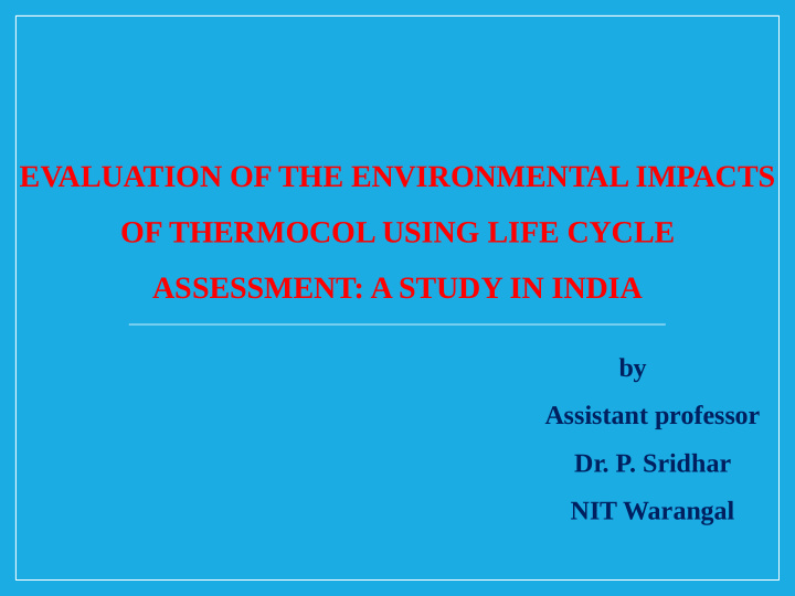 evaluation of the environmental impacts of thermocol