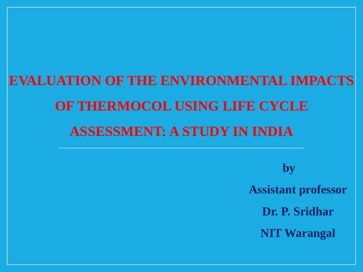 evaluation of the environmental impacts of thermocol